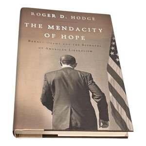 The Mendacity Of Hope Roger D Hodge Hardcover Book Politics Obama Liberalism